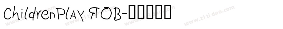 ChildrenPlay ROB字体转换